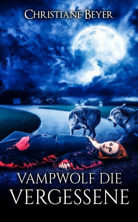 Vampwolf die Vergessene - Christiane Beyer