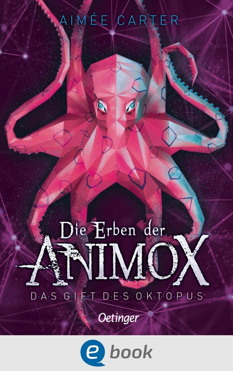Die Erben der Animox 2. Das Gift des Oktopus - Aim&eacute;e Carter