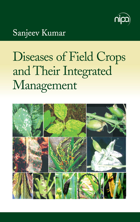 Diseases of Field Crops and Their Integrated Management -  Sanjeev Kumar
