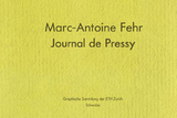 Marc-Antoine Fehr Journal de Pressy - 