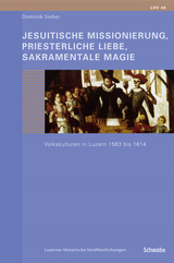 Jesuitische Missionierung, priesterliche Liebe, sakramentale Magie - Dominik Sieber