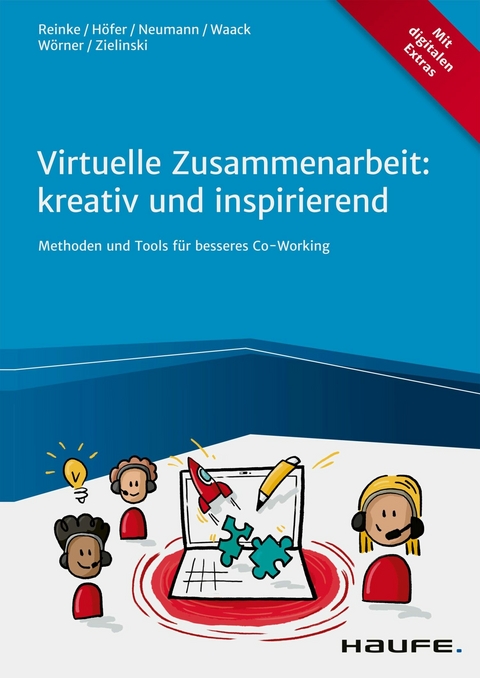 Virtuelle Zusammenarbeit: kreativ und inspirierend - Marcus Reinke, Janette H&ouml;fer, Victor Neumann, Matthes Waack, Anna W&ouml;rner, Martin Zielinski