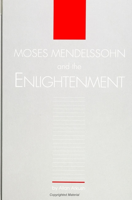 Moses Mendelssohn and the Enlightenment - Allan Arkush