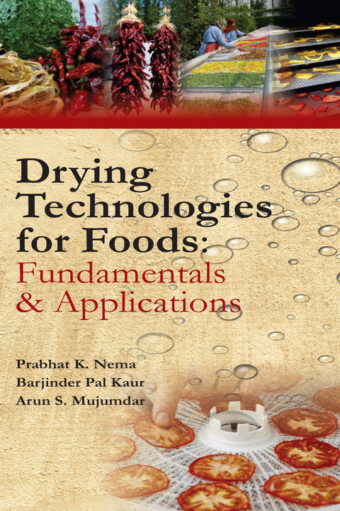 Drying Technologies for Foods -  Prabhat Nema