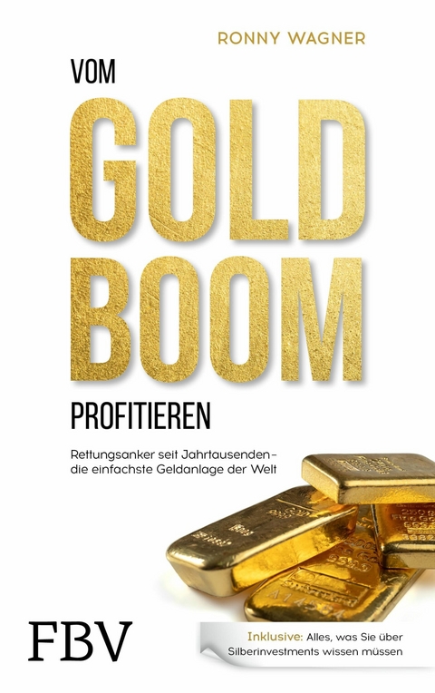 Vom Goldboom profitieren -  Ronny Wagner