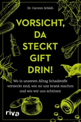 Vorsicht, da steckt Gift drin! -  Carsten Schleh