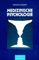 Medizinische Psychologie - Sebastian Goeppert, Silja Beckmann, G&ouml;tz Fabry