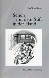 Sehen mit dem Stift in der Hand - Isa Wortelkamp