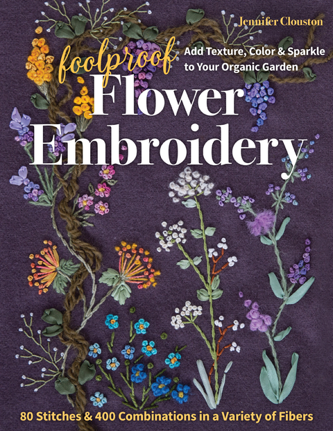 Foolproof Flower Embroidery -  Jennifer Clouston