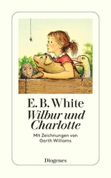 Wilbur und Charlotte - E.B. White, Garth Williams