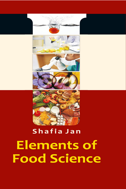 Elements Of Food Science -  Safia Jan