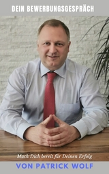 Das Bewerbungsgespr&auml;ch - Patrick Wolf