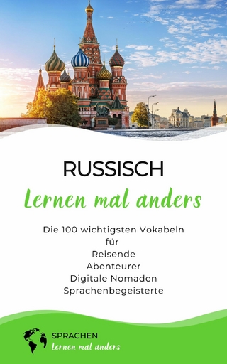 Russisch lernen mal anders - Die 100 wichtigsten Vokabeln