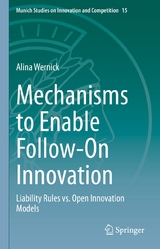 Mechanisms to Enable Follow-On Innovation - Alina Wernick