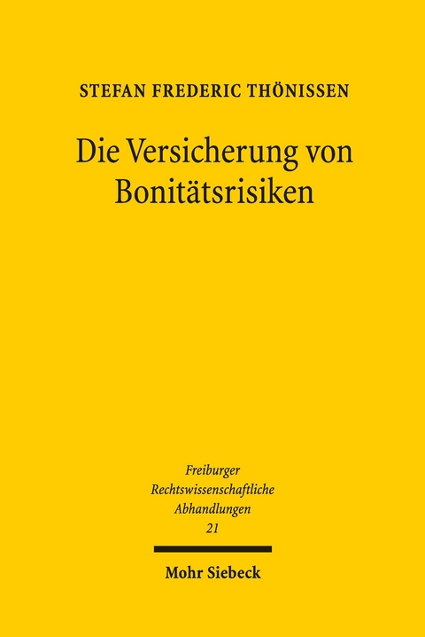 Die Versicherung von Bonit&auml;tsrisiken -  Stefan Frederic Th&ouml;nissen
