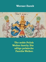 The noble Polish Weiher family. Die adlige polnische Familie Weiher. - Werner Zurek