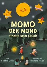 Momo der Mond findet sein Gl&uuml;ck - Sandra Unfer
