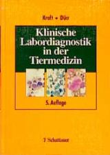 Klinische Labordiagnostik in der Tiermedizin - Ballauf, Brigitte; Bostedt, H; Dietz, I; Kraft, Wilfried; Dürr, Ulrich, M