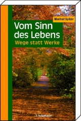 Vom Sinn des Lebens - Manfred Spitzer