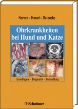 Ohrkrankheiten bei Hund und Katze - Richard G Harvey, Joseph Harari, Agn&egrave;s J Delauche
