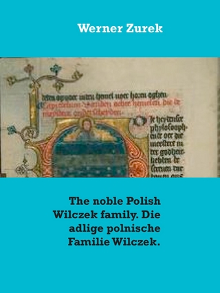 The noble Polish Wilczek family. Die adlige polnische Familie Wilczek.
