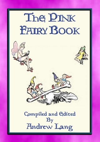 THE PINK FAIRY BOOK - 39 Folk and Fairy Tales for Children