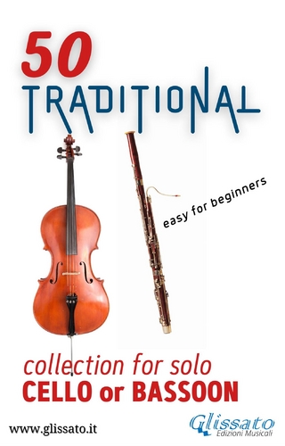 50 Traditional - collection for solo Cello or Bassoon