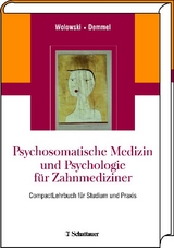 Psychosomatische Medizin und Psychologie f&uuml;r Zahnmediziner - 
