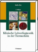 Klinische Labordiagnostik in der Tiermedizin - 