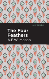The Four Feathers - A. E. W. Mason