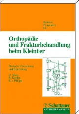 Orthop&auml;die und Frakturbehandlung beim Kleintier - Wade O Brinker, Colin J Piermattei, Gretchen L Flo