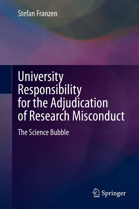 University Responsibility for the Adjudication of Research Misconduct - Stefan Franzen