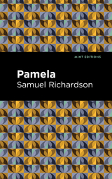 Pamela, or Virtue Rewarded - Samuel Richardson