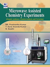 Microwave Assisted Chemistry Experiments - T. Durai Ananda Kumar, Prashantha Kumar B.R, N. Swathi