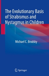 The Evolutionary Basis of Strabismus and Nystagmus in Children - Michael C. Brodsky