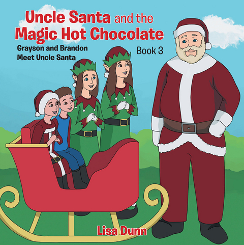 Uncle Santa & the Magic Hot Chocolate - Lisa Dunn
