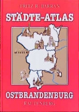 St&auml;dte-Atlas Ostbrandenburg - Fritz R. Barran