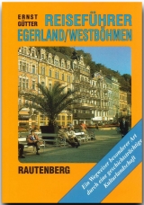 Reisef&uuml;hrer Egerland / Westb&ouml;hmen - Ernst G&uuml;tter