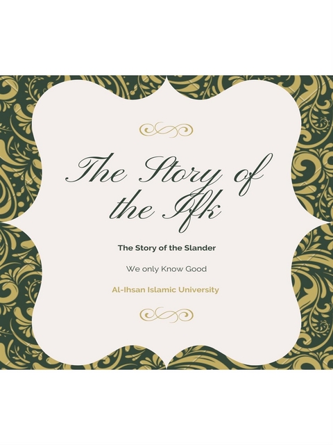 The Story of The Ifk - Al-Ihsan Islamic University Publications