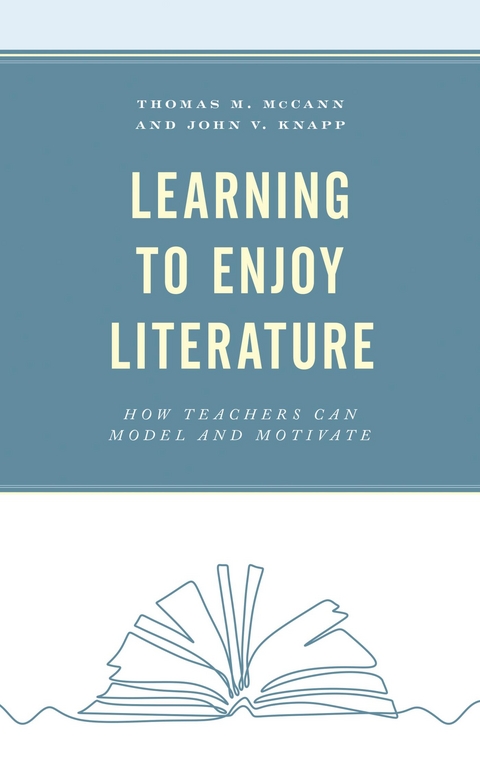 Learning to Enjoy Literature -  John V. Knapp,  Thomas M. McCann