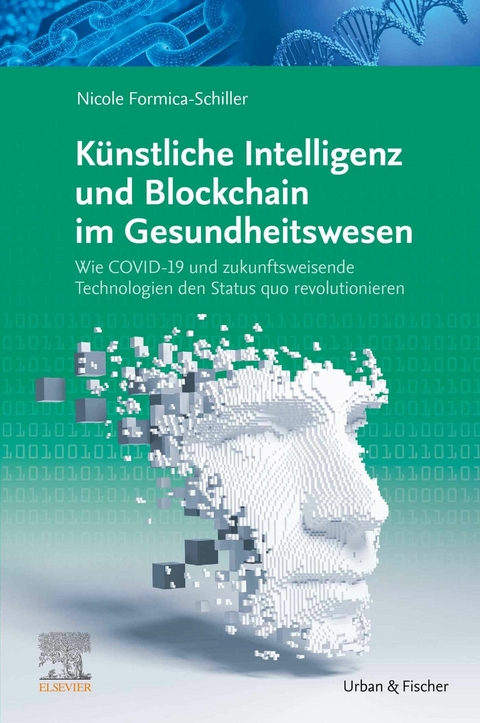 K&uuml;nstliche Intelligenz und Blockchain im Gesundheitswesen -  Nicole Formica-Schiller