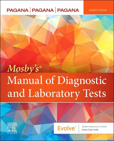Mosby's Manual of Diagnostic and Laboratory Tests - E-Book -  Kathleen Deska Pagana,  Theresa Noel Pagana,  Timothy J. Pagana