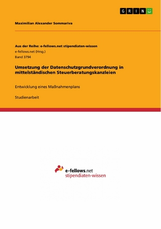 Umsetzung der Datenschutzgrundverordnung in mittelständischen Steuerberatungskanzleien