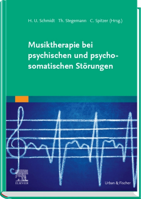 Musiktherapie bei psychischen und psychosomatischen St&ouml;rungen - 