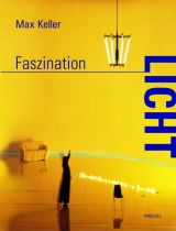 Faszination Licht - Max Keller
