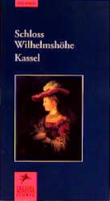 Gem&auml;ldegalerie und Antikensammlung Schloss Wilhelmsh&ouml;he Kassel