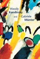 Wassily Kandinsky and Gabriele M&uuml;nter - Annegret Hoberg