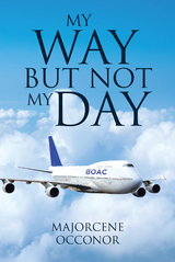 My Way But Not My Day - Majorcene Occonor
