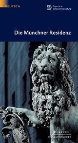 Die M&uuml;nchner Residenz