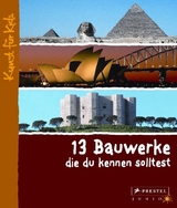 13 Bauwerke, die du kennen solltest - Annette Roeder